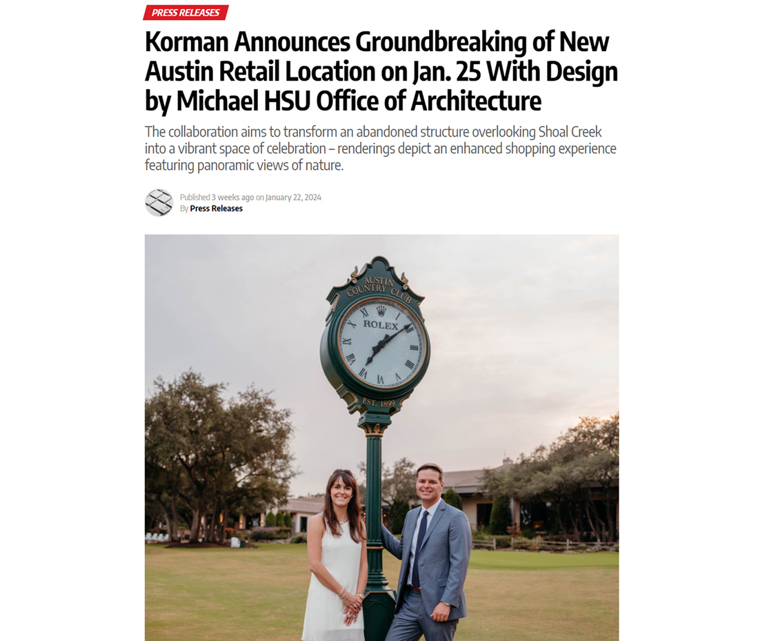 Korman Announces Groundbreaking Of New Austin Retail Location On Jan. 25 With Design By Michael HSU Office Of Architecture